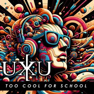 Too Cool for School