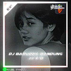DJ BARUDAK BANDUNG, Vol. 8 [DJ TOLONG PANGANA X MELODY SANCA ICIKIWIR X NANYI X TEHIBA BREAKDUTH MENGKANE, Vol. 8