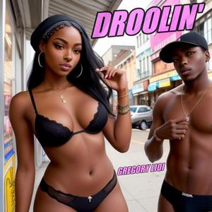 Droolin'