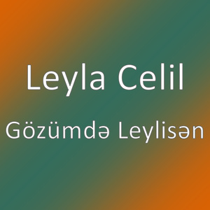 Gözümdə Leylisən