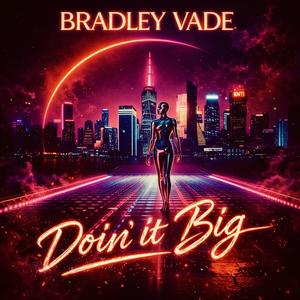 Doin’ it Big