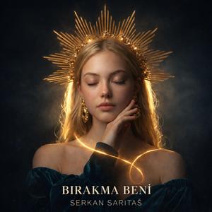 Bırakma Beni