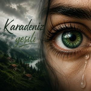 Karadeniz Yeşili (Gözlerin)