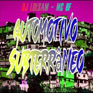 Automotivo subterrâneo (feat. MC BF)