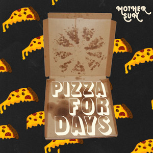 Pizza For Days