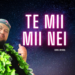 Te Mii Mii Nei