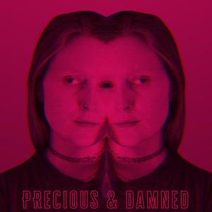 Precious & Damned