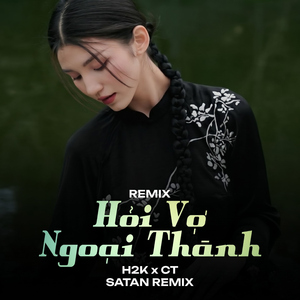 Hỏi Vợ Ngoại Thành (Remix)