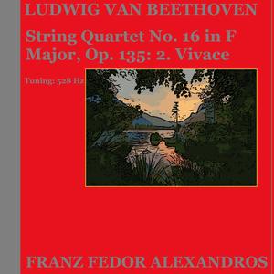String Quartet No. 16 in F Major, Op. 135: 2. Vivace