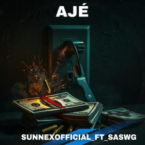 AJÈ (feat. Saswg)