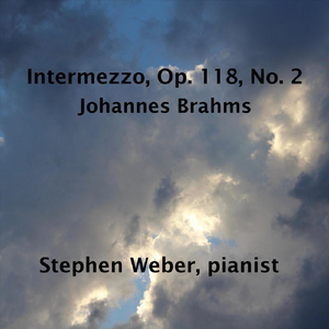 Johannes Brahms: Six Pieces for Piano, Op. 118: No. 2, Intermezzo
