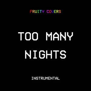 Too Many Nights (Instrumental)