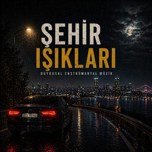 Şehir Işıkları | Gece Yolculuğu İçin Duygusal Enstrümantal Müzik