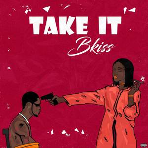 Take it