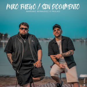 Puro Fuego / Sin Documento