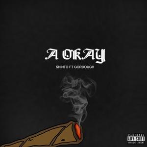 A Okay (feat. Gordough)