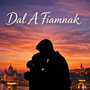 Dal A Fiamnak