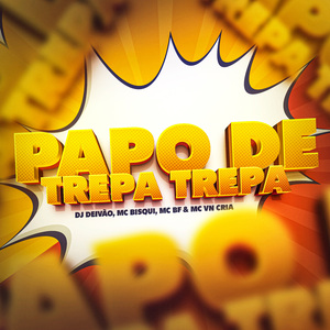 Papo De Trepa Trepa