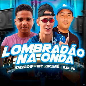 Lombradão na Onda (feat. Mc Jacaré)