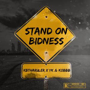STAND ON BIDNESS (feat. Yk & Kobbb)