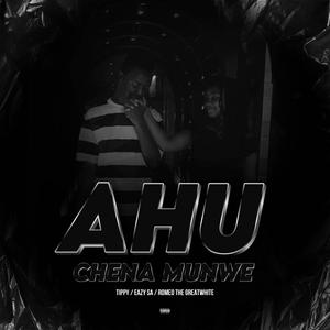 Ahutshena Munwe (feat. Eazy SA & Romeo Thegreatwhite)