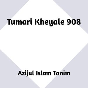 Tumari Kheyale 908