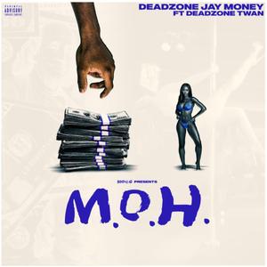 M.O.H (feat. Deadzone Twan)