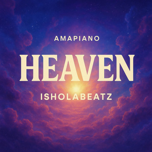 Heaven Amapiano (Remixes)