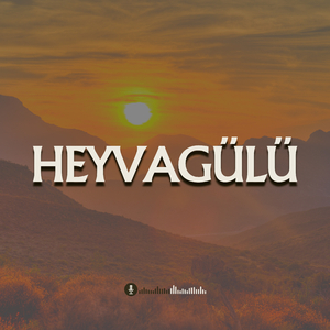 Heyvagülü (Toy Mahnısı)