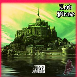 Lord Please (feat. Rive)