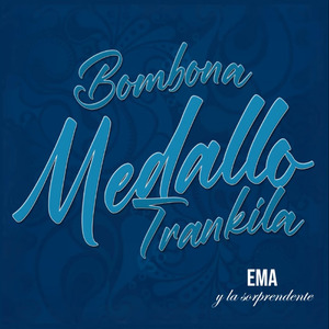 Bombona / Medallo / Tranquila