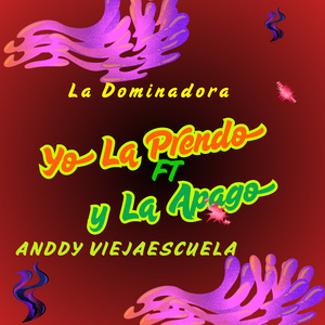 Yo la Prendo y La Apago