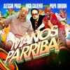 Rico Caliente & Alessio Pras feat. Papa London - Manos Pa'rriba (Extended Mix)