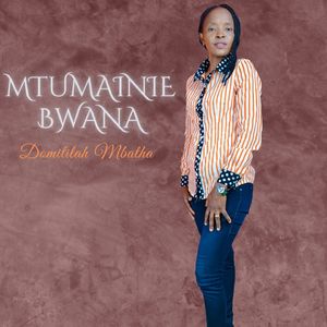 Mtumainie Bwana