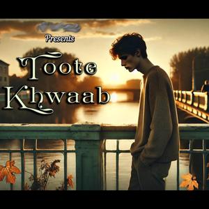 Toote Khwaab