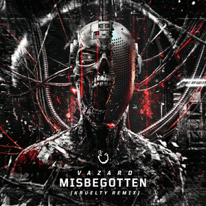Misbegotten (Kruelty Remix)