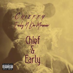 Chief & Early