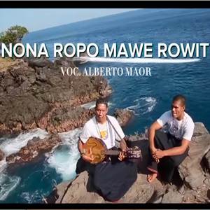 Nona Ropo Mawe Rowit