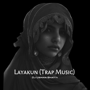 Layakun (Trap Music)