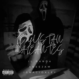 Le gustan maleante$ (feat. Abeejam & IgnacioXley)