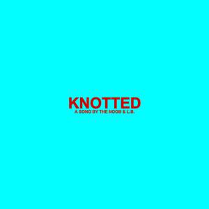 KNOTTED