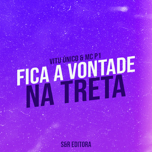 Fica a Vontade na Treta