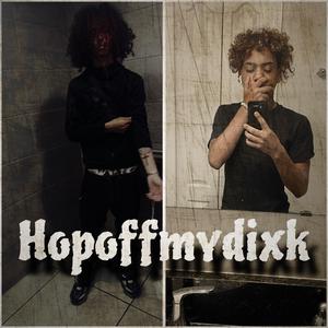 Hopoffmydixk (feat. Sheluvekdot)