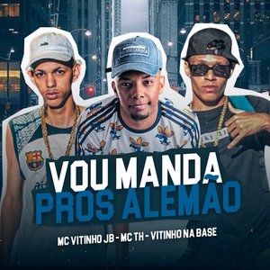 Vou Manda pros Alemão (feat. Mc Th)