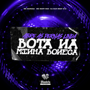 Abre as Perna Linda - Bota na Minha Boneca