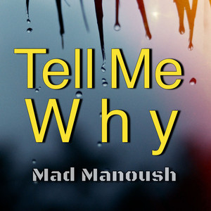 Tell Me Why