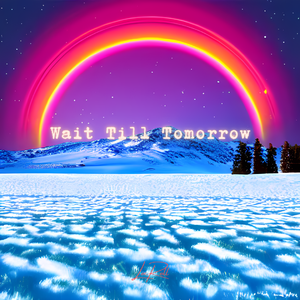 Wait Till Tomorrow