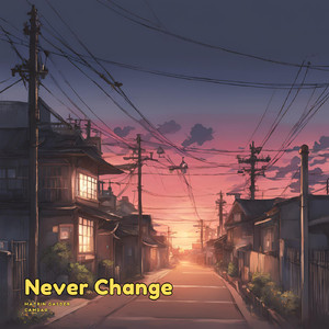 Never Change (feat. Cambar)