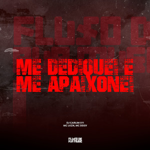 Me Dediquei e Me Apaixonei