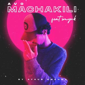 MACHAKILI (feat. Ayoub)